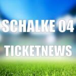 Schalke 04 Ticketnews
