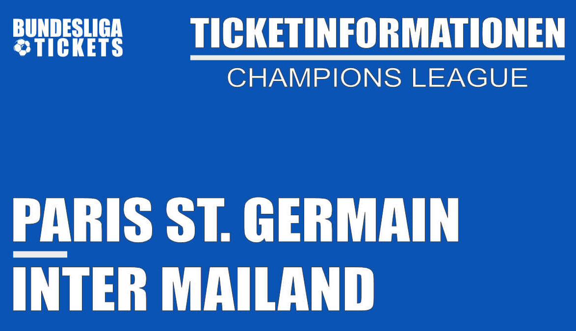 Tickets Paris St. Germain gegen Inter Mailand