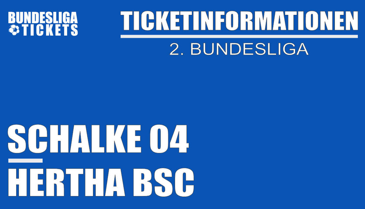Ticketinformationen für Schalke 04 gegen Hertha BSC