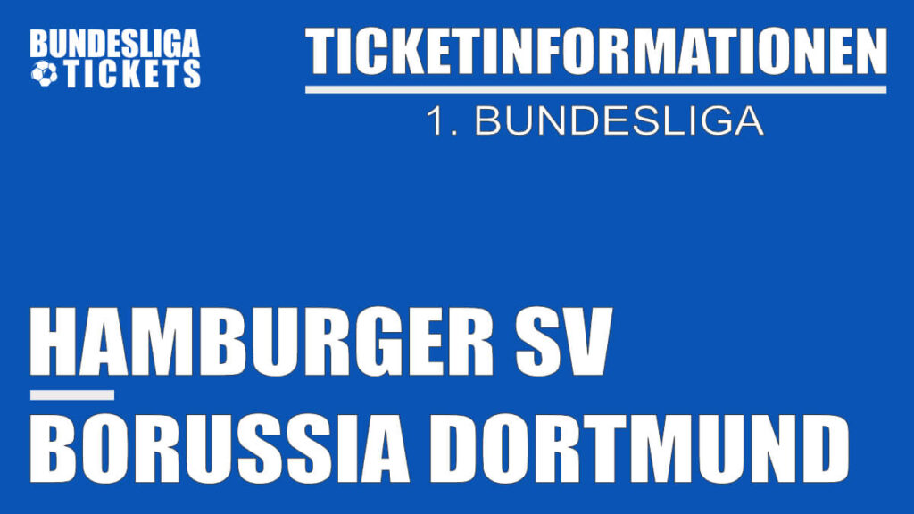 Ticketinformationen für HSV gegen Borussia Dortmund | 1. Bundesliga