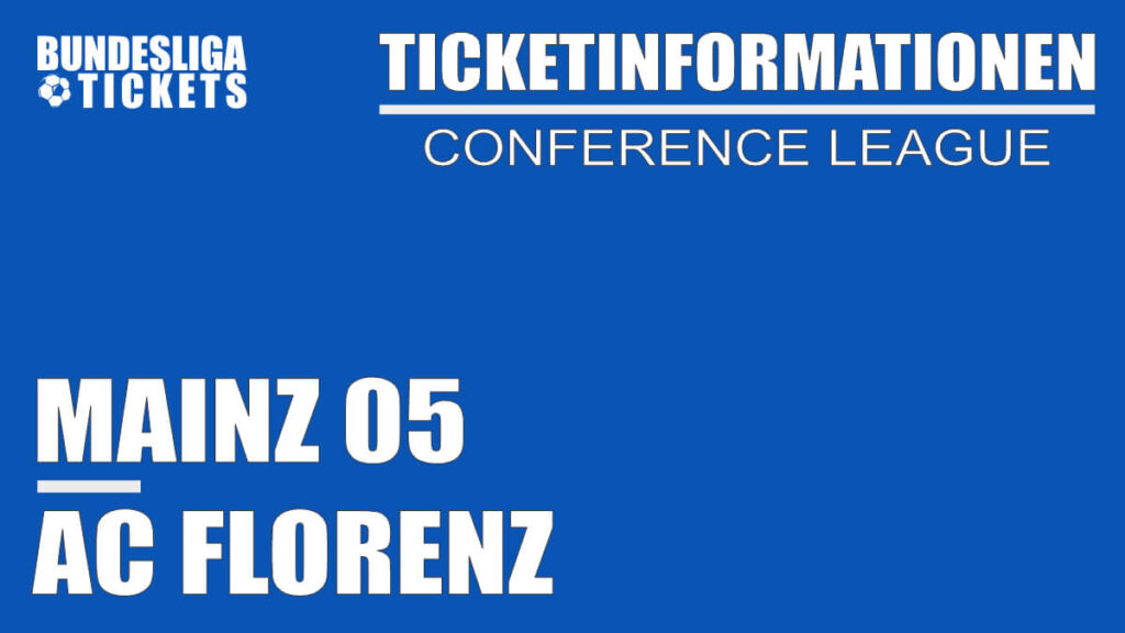 Ticketinformationen für Mainz 05 gegen AC Florenz | Conference League