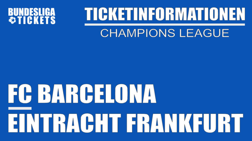 Ticketinformationen für FC Barcelona gegen Eintracht Frankfurt | Champions League