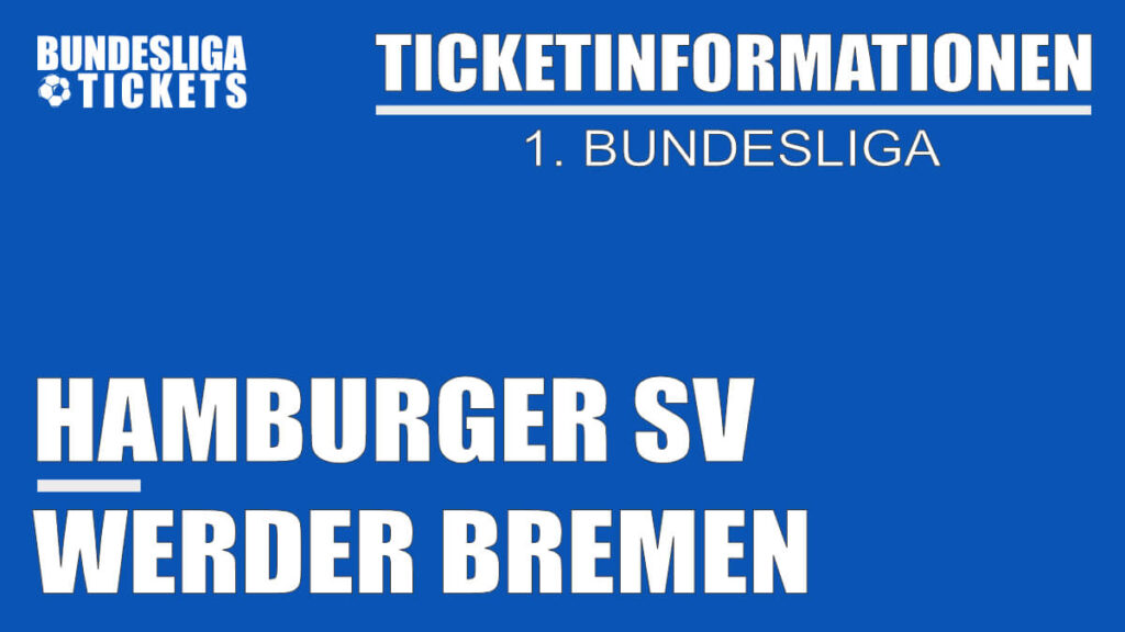 Ticketinformationen für Hamburger SV gegen Werder Bremen | 1. Bundesliga
