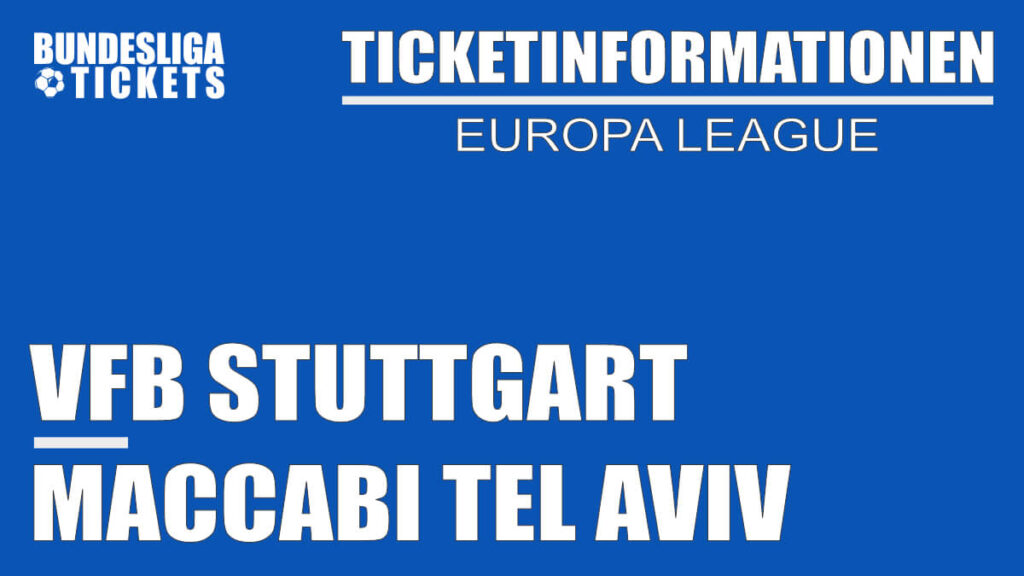 Ticketinformationen für VfB Stuttgart gegen Maccabi Tel Aviv | Europa League