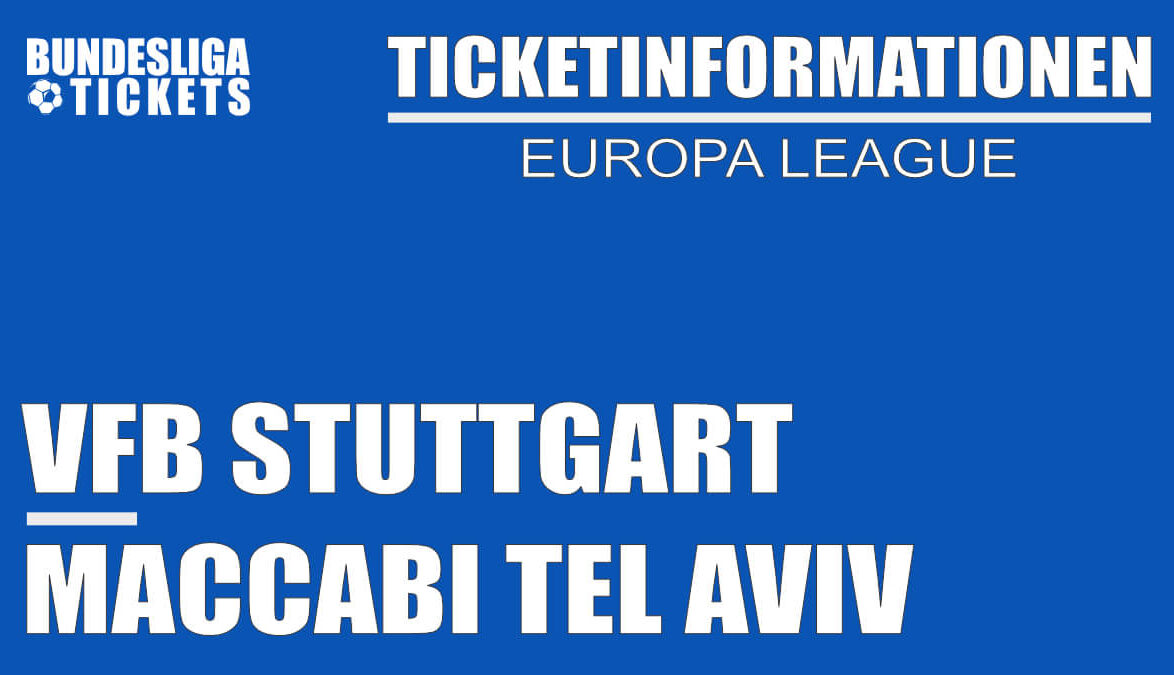 Ticketinformationen für VfB Stuttgart gegen Maccabi Tel Aviv | Europa League