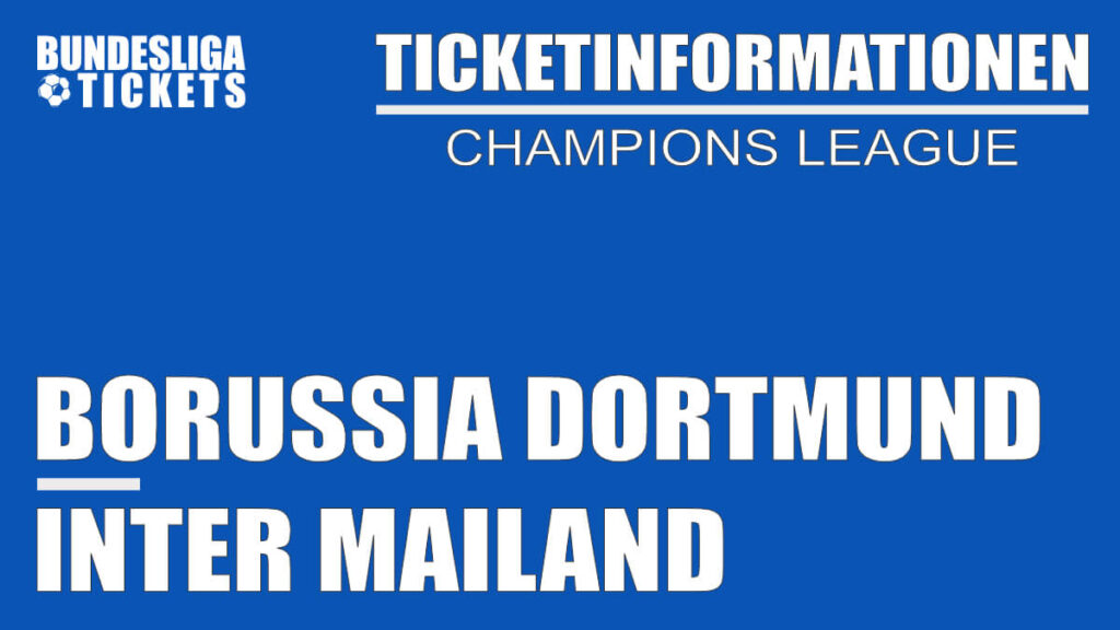 Ticketinformationen für Borussia Dortmund gegen Inter Mailand | Champions League