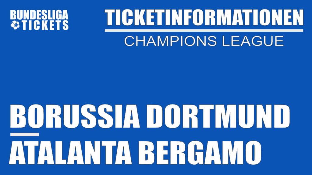 Ticketinformationen für Borussia Dortmund gegen Atalanta Bergamo | Champions League