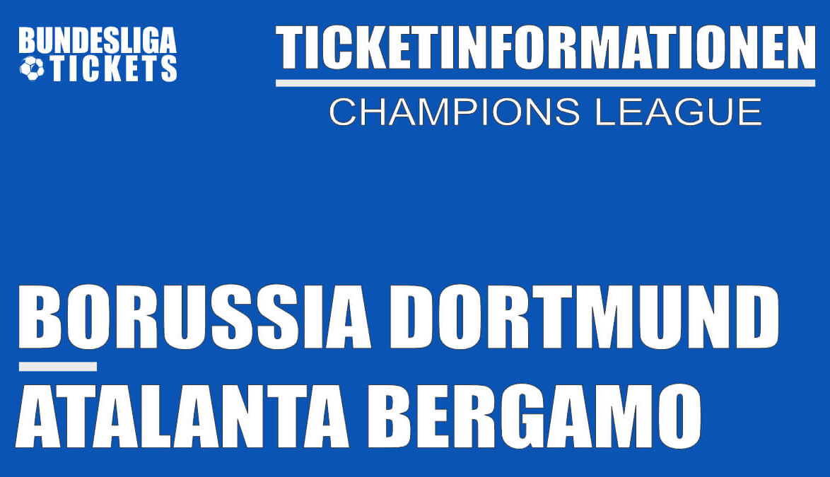 Ticketinformationen für Borussia Dortmund gegen Atalanta Bergamo | Champions League