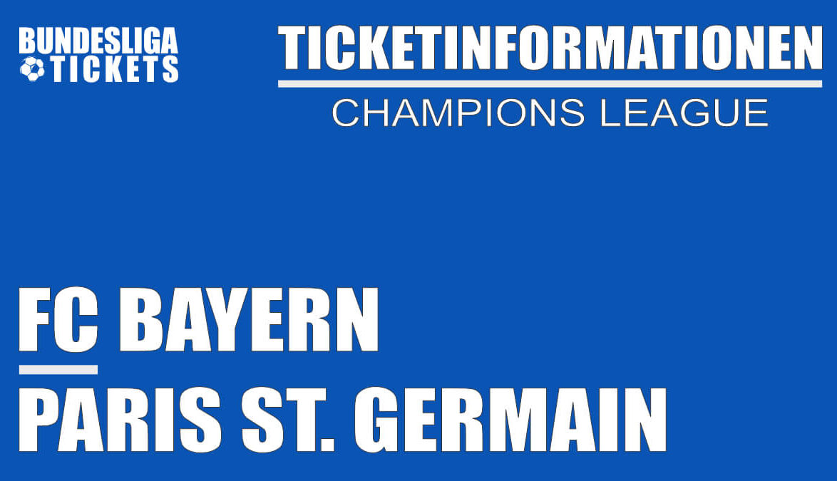 Ticketinformationen für FC Bayern gegen Paris St. Germain | Champions League